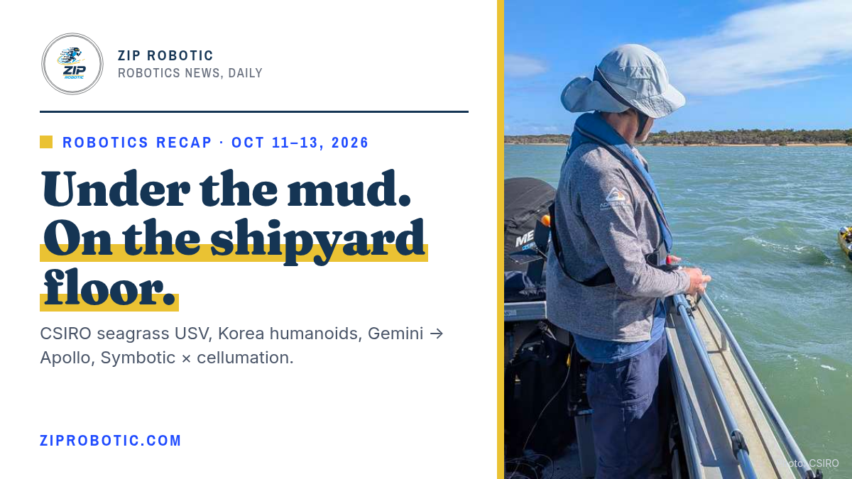 Robotics Recap: CSIRO Seagrass USV, Korea Clears Humanoids, Gemini Teaches Apollo and Symbotic Buys cellumation